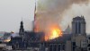 Nhà thờ chính tòa Paris cháy do bất cẩn hay cố ý phá hoại?